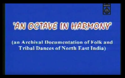 An octave in harmony: an archival documentation of folk and tribal dances of north east India