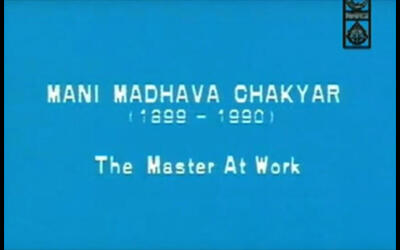 Mani madhava chakyar 1899-1990: the master at work