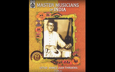 Master musician of India: Ustad Ahmed Jaan Thirakhwa